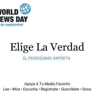 2024 Día Mundial de la Noticia: #EligeLaVerdad